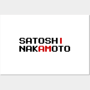 I AM SATOSHI NAKAMOTO Posters and Art